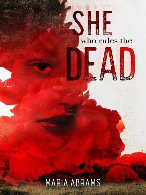Title details for She Who Rules the Dead by Maria Abrams - Wait list